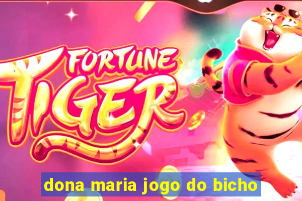 dona maria jogo do bicho